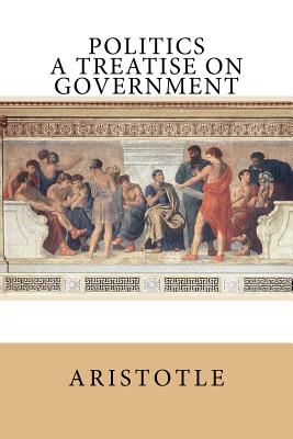 Cover of Politics A Treatise on Government