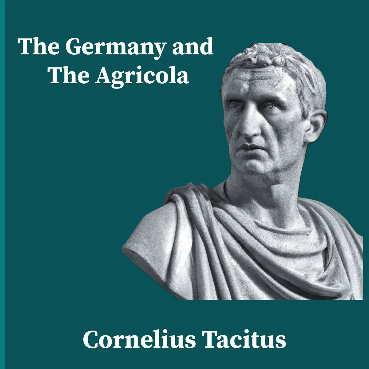 Cover of The Germany and the Agricola of Tacitus