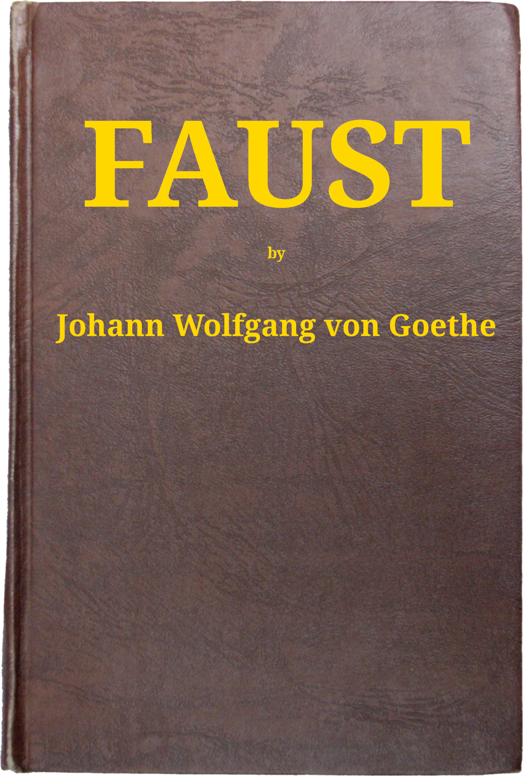 Cover of Faust [part 1]. Translated Into English in the Original Metres