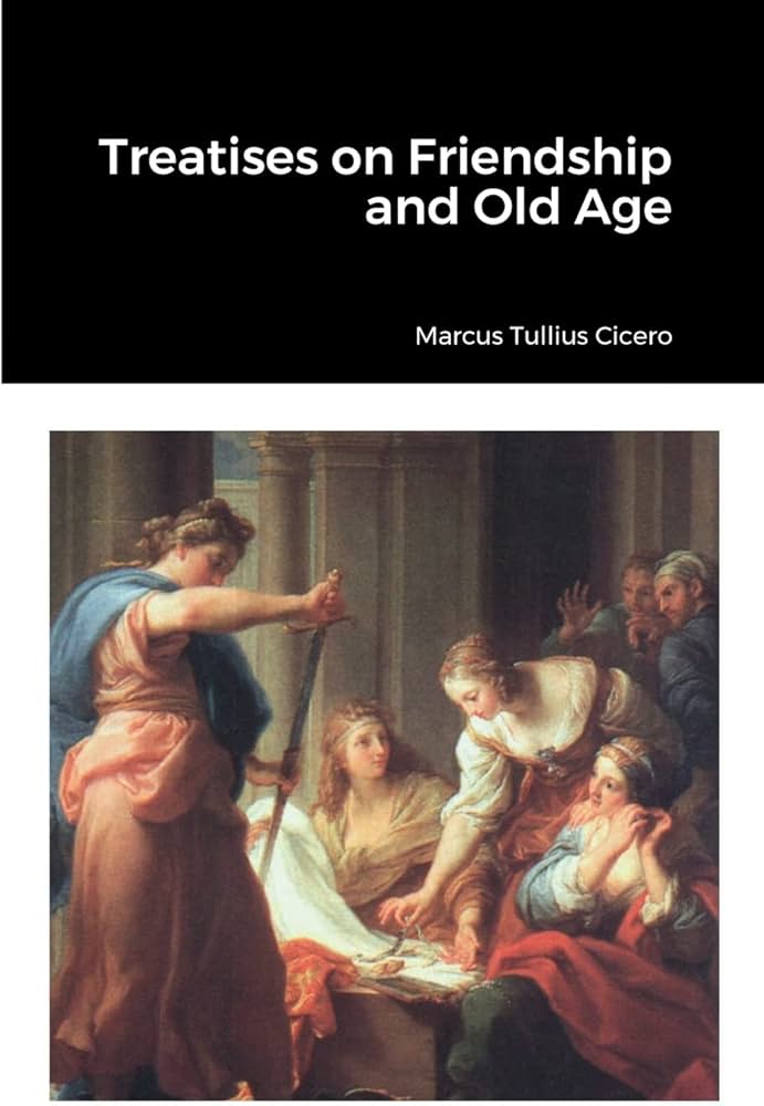 Treatises on Friendship and Old Age