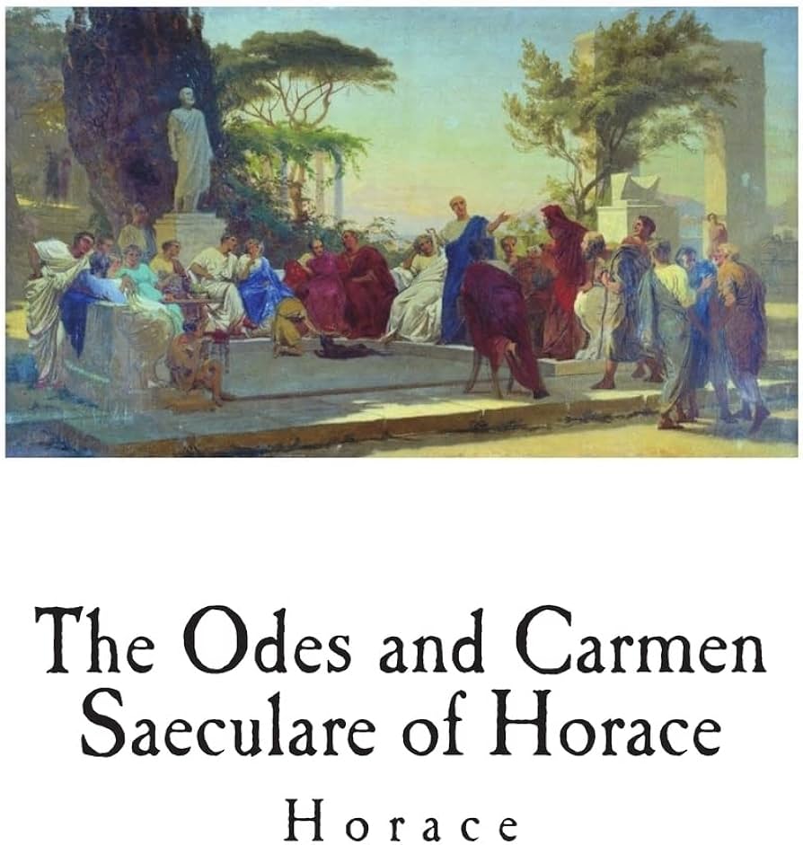 The Odes and Carmen Saeculare of Horace