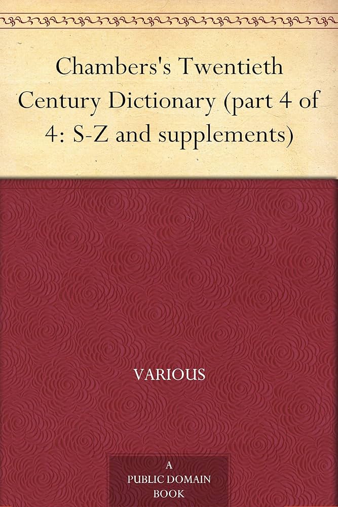 Cover of Chambers's Twentieth Century Dictionary (part 4 of 4: S-Z and supplements)