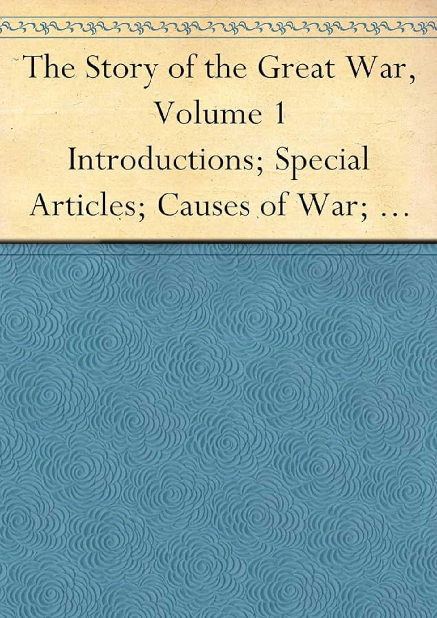 Cover of The Story of the Great War, Volume 1