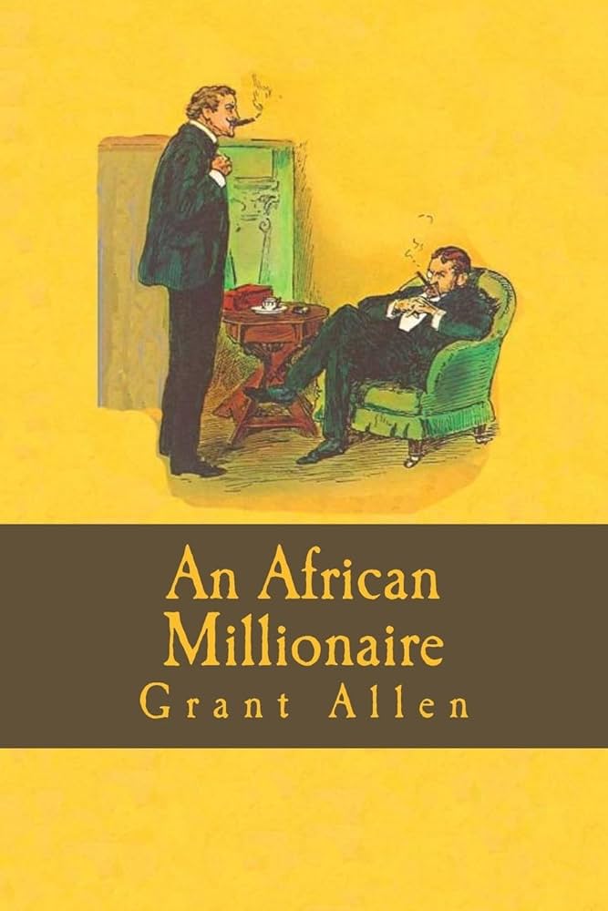 An African Millionaire: Episodes in the Life of the Illustrious Colonel Clay Cover