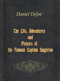 The Life, Adventures & Piracies of the Famous Captain Singleton