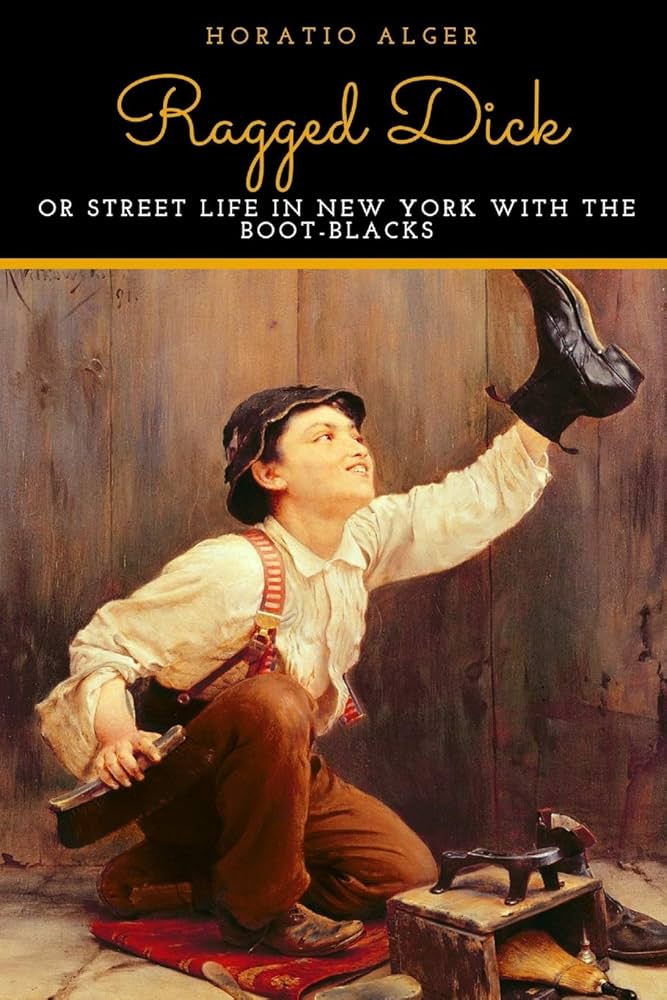 Cover of Ragged Dick, Or, Street Life in New York with the Boot-Blacks