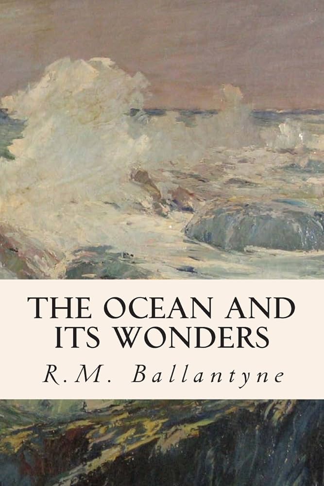 Cover of The Ocean and Its Wonders